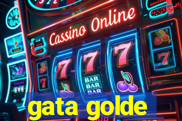 gata golde